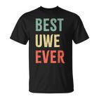 Best Uwe Ever First Name  T-Shirt