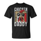 Chicken Daddy A Fun For Every Cockerel In The Basket S T-Shirt