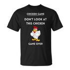 Chicken Game Chicken Joke Check Out This Chicken  T-Shirt