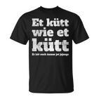 Cologne Et Kütt Wie Et Kütt Kölsch Fan Carnival In Cologne Cologne T-Shirt