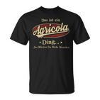 Das Ist Ein Agricola Ding Das Würdest Du Nicht Verstehen Agricola Name T-Shirt