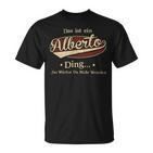 Das Ist Ein Alberto Ding Das Würdest Du Nicht Verstehen Alberto Name T-Shirt