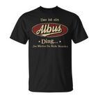 Das Ist Ein Albus Ding Das Würdest Du Nicht Verstehen Albus Name T-Shirt