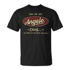 Das Ist Ein Angelo Ding Das Würdest Du Nicht Verstehen Angelo Name T-Shirt