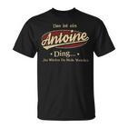 Das Ist Ein Antoine Ding Das Würdest Du Nicht Verstehen Antoine Name T-Shirt