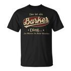 Das Ist Ein Barker Ding Das Würdest Du Nicht Verstehen Barker Name T-Shirt