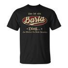 Das Ist Ein Barta Ding Das Würdest Du Nicht Verstehen Barta Name T-Shirt