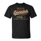 Das Ist Ein Benedek Ding Das Würdest Du Nicht Verstehen Benedek Name T-Shirt