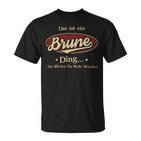 Das Ist Ein Brune Ding Das Würdest Du Nicht Verstehen Brune Name T-Shirt