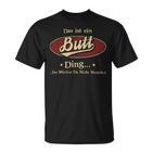 Das Ist Ein Butt Ding Das Würdest Du Nicht Verstehen Butt Name T-Shirt