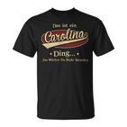 Das Ist Ein Carolina Ding Das Würdest Du Nicht Verstehen Carolina Name T-Shirt