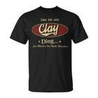 Das Ist Ein Clay Ding Das Würdest Du Nicht Verstehen Clay Name T-Shirt