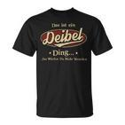 Das Ist Ein Deibel Ding Das Würdest Du Nicht Verstehen Deibel Name T-Shirt