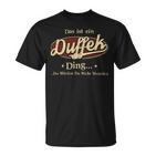 Das Ist Ein Duffek Ding Das Würdest Du Nicht Verstehen Duffek Name T-Shirt