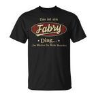 Das Ist Ein Fabry Ding Das Würdest Du Nicht Verstehen Fabry Name T-Shirt