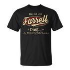 Das Ist Ein Farrell Ding Das Würdest Du Nicht Verstehen Farrell Name T-Shirt