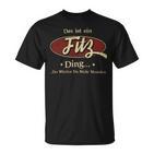 Das Ist Ein Fitz Ding Das Würdest Du Nicht Verstehen Fitz Name T-Shirt