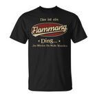 Das Ist Ein Flammang Ding Das Würdest Du Nicht Verstehen Flammang Name T-Shirt