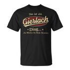 Das Ist Ein Gierlach Ding Das Würdest Du Nicht Verstehen Gierlach Name T-Shirt