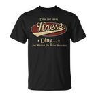 Das Ist Ein Haese Ding Das Würdest Du Nicht Verstehen Haese Name T-Shirt