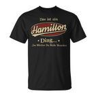 Das Ist Ein Hamilton Ding Das Würdest Du Nicht Verstehen Hamilton Name T-Shirt