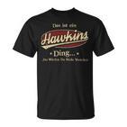 Das Ist Ein Hawkins Ding Das Würdest Du Nicht Verstehen Hawkins Name T-Shirt