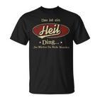 Das Ist Ein Heil Ding Das Würdest Du Nicht Verstehen Heil Name T-Shirt