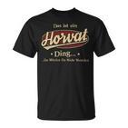 Das Ist Ein Horvat Ding Das Würdest Du Nicht Verstehen Horvat Name T-Shirt