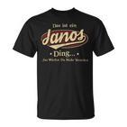 Das Ist Ein Janos Ding Das Würdest Du Nicht Verstehen Janos Name T-Shirt