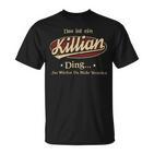 Das Ist Ein Killian Ding Das Würdest Du Nicht Verstehen Killian Name T-Shirt