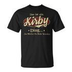 Das Ist Ein Kirby Ding Das Würdest Du Nicht Verstehen Kirby Name T-Shirt