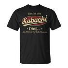 Das Ist Ein Kubacki Ding Das Würdest Du Nicht Verstehen Kubacki Name T-Shirt