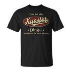 Das Ist Ein Kuester Ding Das Würdest Du Nicht Verstehen Kuester Name T-Shirt