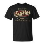 Das Ist Ein Kuttler Ding Das Würdest Du Nicht Verstehen Kuttler Name T-Shirt