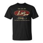 Das Ist Ein Luz Ding Das Würdest Du Nicht Verstehen Luz Name T-Shirt