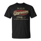 Das Ist Ein Magnusson Ding Das Würdest Du Nicht Verstehen Magnusson Name T-Shirt