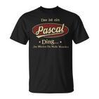 Das Ist Ein Pascal Ding Das Würdest Du Nicht Verstehen Pascal Name T-Shirt