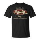 Das Ist Ein Pauly Ding Das Würdest Du Nicht Verstehen Pauly Name T-Shirt