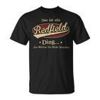 Das Ist Ein Redfield Ding Das Würdest Du Nicht Verstehen Redfield Name T-Shirt