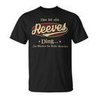 Das Ist Ein Reeves Ding Das Würdest Du Nicht Verstehen Reeves Name T-Shirt