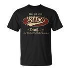 Das Ist Ein Stix Ding Das Würdest Du Nicht Verstehen Stix Name T-Shirt