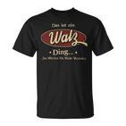 Das Ist Ein Walz Ding Das Würdest Du Nicht Verstehen Walz Name T-Shirt