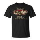 Das Ist Ein Wanke Ding Das Würdest Du Nicht Verstehen Wanke Name T-Shirt