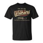 Das Ist Ein Wilkins Ding Das Würdest Du Nicht Verstehen Wilkins Name T-Shirt