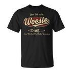 Das Ist Ein Woeste Ding Das Würdest Du Nicht Verstehen Woeste Name T-Shirt