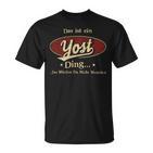 Das Ist Ein Yost Ding Das Würdest Du Nicht Verstehen Yost Name T-Shirt