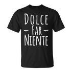 Dolce Far Niente Slogan Italy T-Shirt