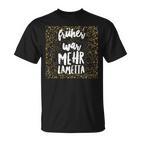 Earlier Was More Tinsel Spuch Women's Idea T-Shirt