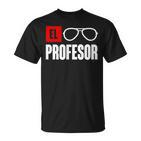 El Professor Money Costume Work Glasses Teacher's  T-Shirt