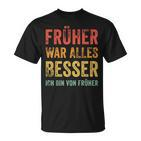 Früher War Alles Besser Ich Binon Früher T-Shirt